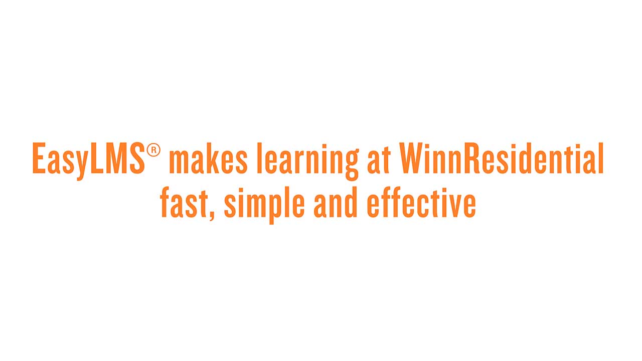 EasyLMS Makes Learning at WinnResidential Fast, Simple and Effective